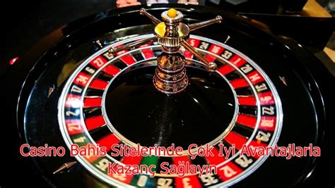 Casino Sitelerinde Bahis Oynamak: Kazanç İpuçları