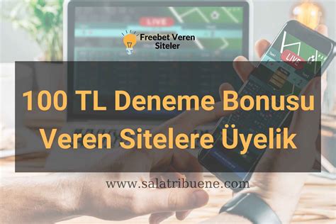 deneme bonusu veren siteler bilgibizden